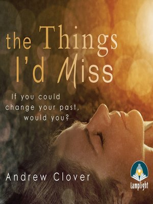 cover image of The Things I'd Miss